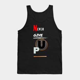 never give up Tank Top